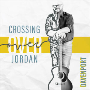 Crossing Over Jordan Song - Willie Davenport