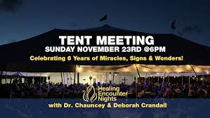 Healing Encounter Nights Tent Meeting